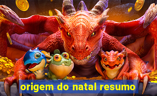 origem do natal resumo